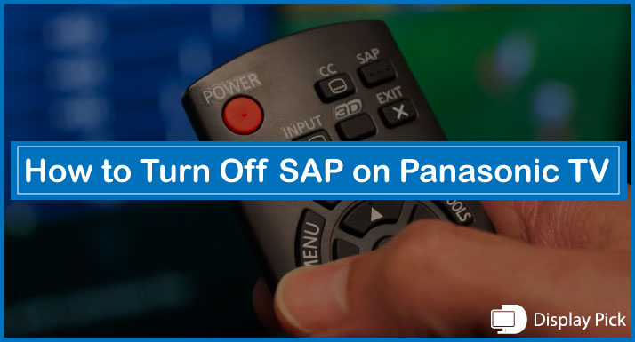 How to Turn Off SAP on Panasonic TV