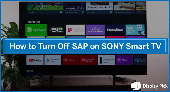 How to Turn Off SAP on SONY Smart TV